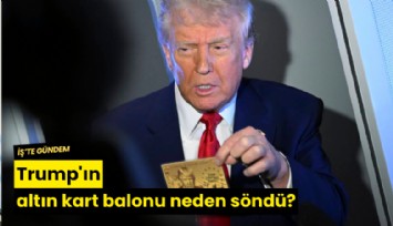 Trump'ın altın kart balonu neden söndü?