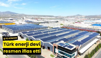 Türk enerji devi resmen iflas etti