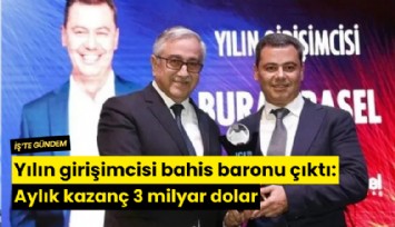 Yılın girişimcisi bahis baronu çıktı: Aylık kazanç 3 milyar dolar
