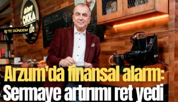 Arzum'da finansal alarm: Sermaye artırımı ret yedi