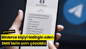 Binlerce kişiyi tedirgin eden SMS'lerin sırrı çözüldü