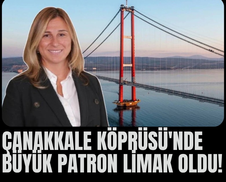 Çanakkale Köprüsü'nde büyük patron Limak oldu!