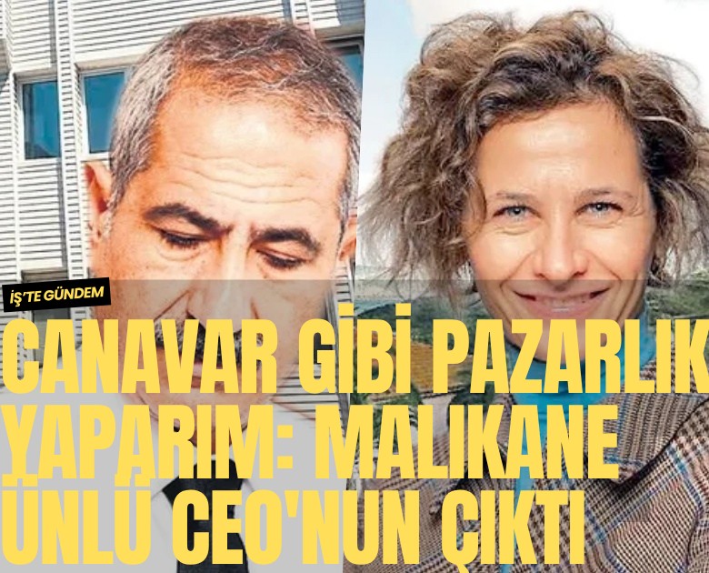 Canavar gibi pazarlık yaparım: Malikane ünlü CEO'nun çıktı