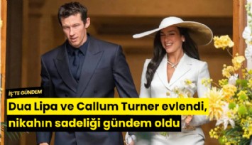 Dua Lipa ve Callum Turner evlendi, nikahın sadeliği gündem oldu