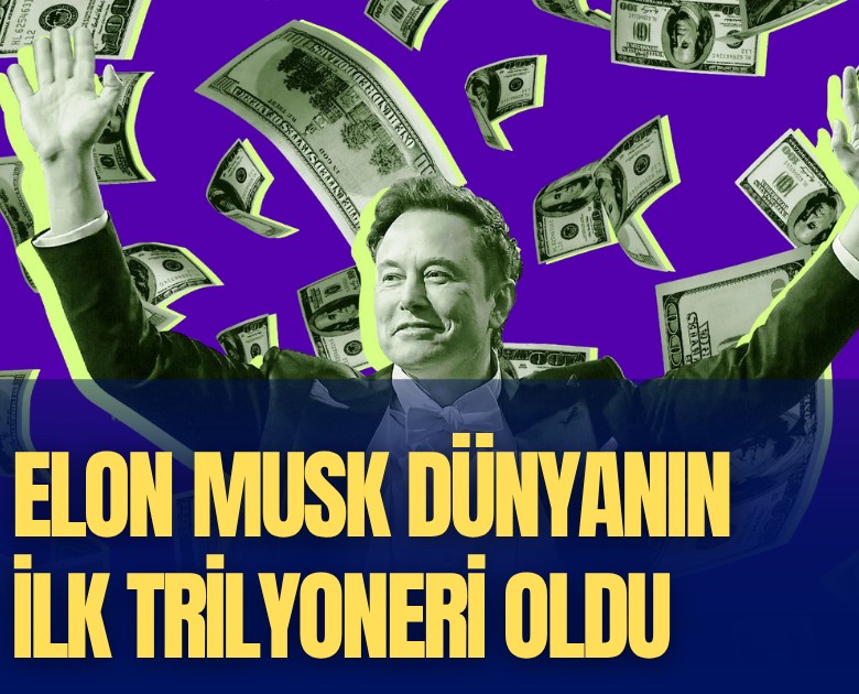Elon Musk dünyanın ilk trilyoneri oldu: Halka arzla tarihe geçti