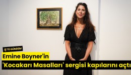 Emine Boyner'in 'Kocakarı Masalları' sergisi kapılarını açtı