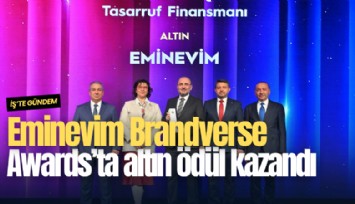Eminevim Brandverse Awards’ta altın ödül kazandı