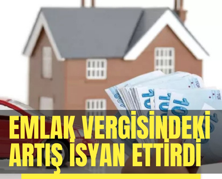 Emlak vergisindeki artış isyan ettirdi