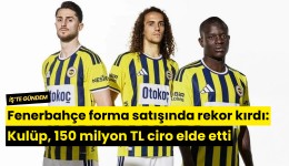 Fenerbahçe forma satışında rekor kırdı: Kulüp, 150 milyon TL ciro elde etti