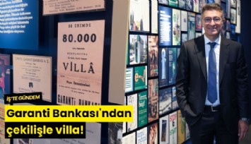Garanti Bankası'ndan çekilişle villa!
