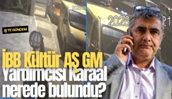 İBB Kültür AŞ Genel Müdür Yardımcısı Karaal nerede bulundu?