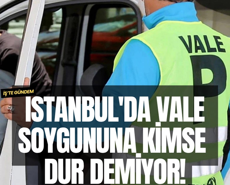 İstanbul'da vale soygununa kimse dur demiyor!
