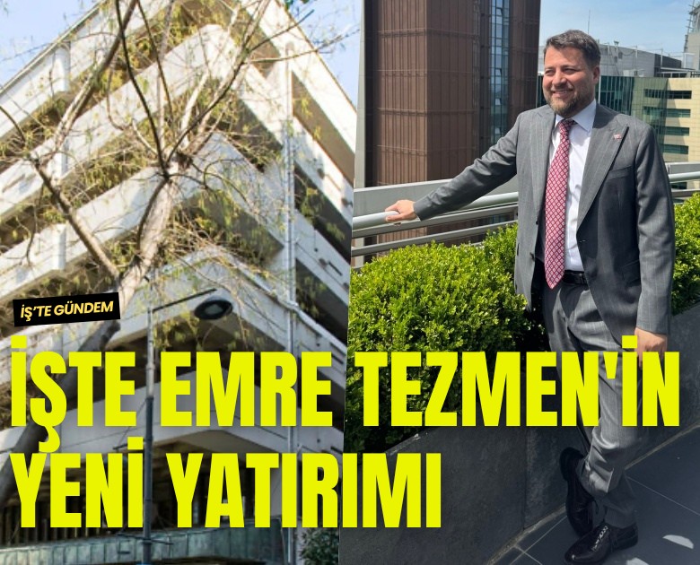 İşte Emre Tezmen'in yeni yatırımı