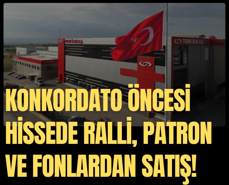 Konkordato öncesi hissede ralli, patron ve fonlardan satış!