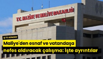 Maliye'den esnaf ve vatandaşa nefes aldıracak çalışma: İşte ayrıntılar