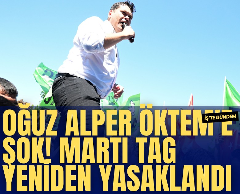 Oğuz Alper Öktem'e şok! Martı TAG yeniden yasaklandı