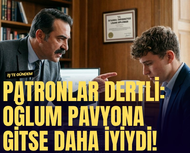 Patronlar dertli: Oğlum pavyona gitse daha iyiydi!