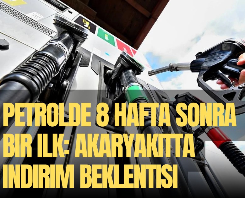 Petrolde 8 hafta sonra bir ilk: Akaryakıtta indirim beklentisi