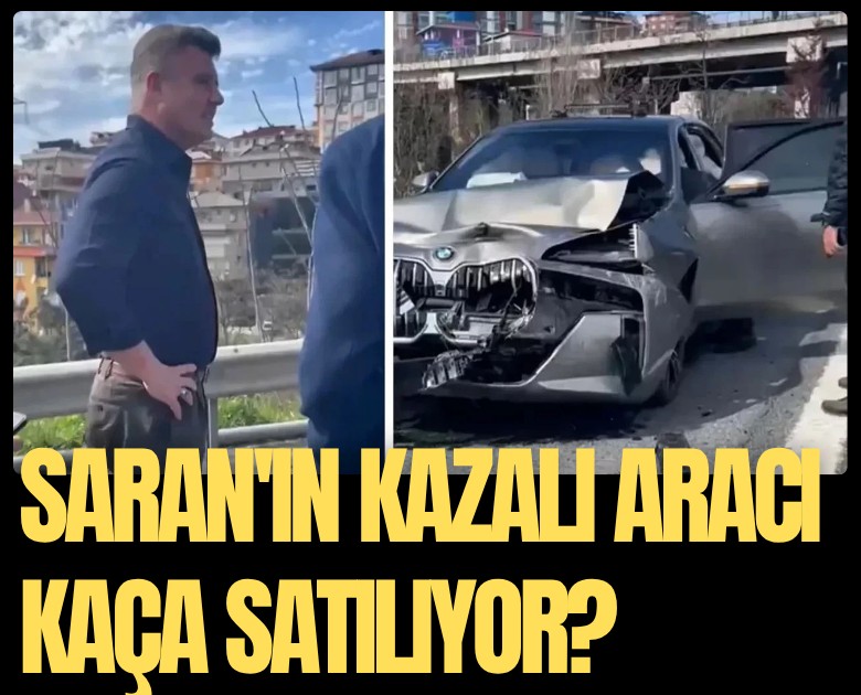 Saran'ın kazalı aracı kaça satılıyor?