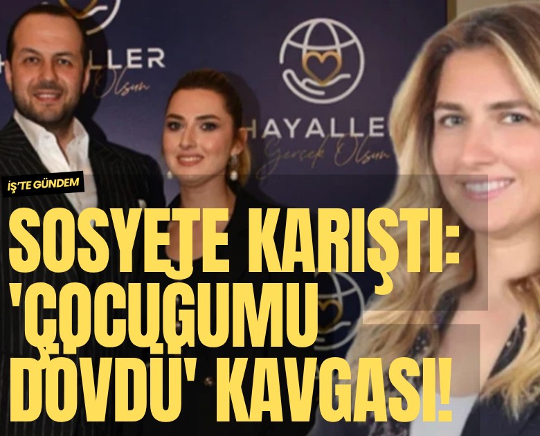 Sosyete karıştı: 'Çocuğumu dövdü' kavgası!