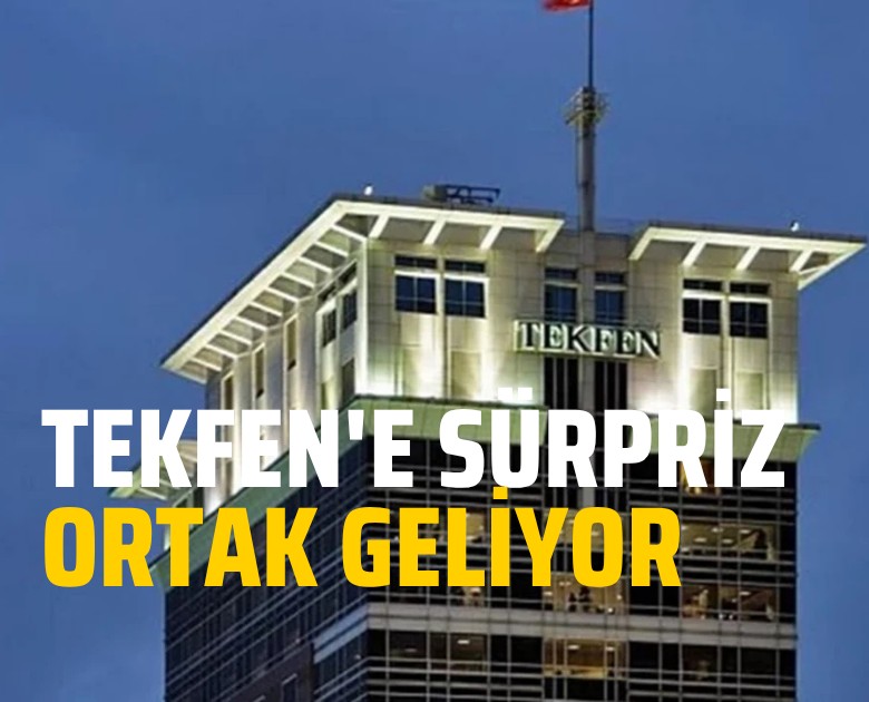 Tekfen'e sürpriz ortak geliyor