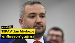 TEPAV'dan Merkez'e 'enflasyon' çağrısı