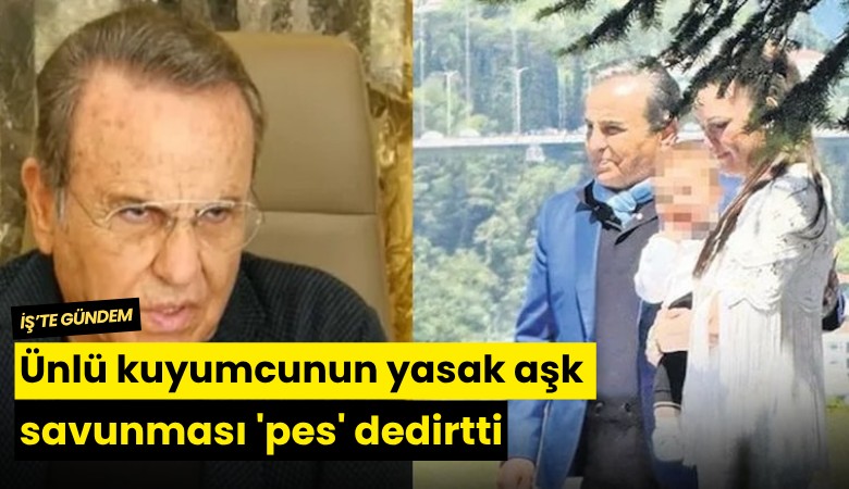 Ünlü kuyumcunun yasak aşk savunması 'pes' dedirtti: Arkadaşıma bebek yapması için yardımcı oldum