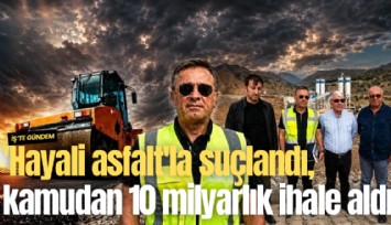 'Hayali asfalt'la suçlandı, kamudan 10 milyarlık ihale aldı!