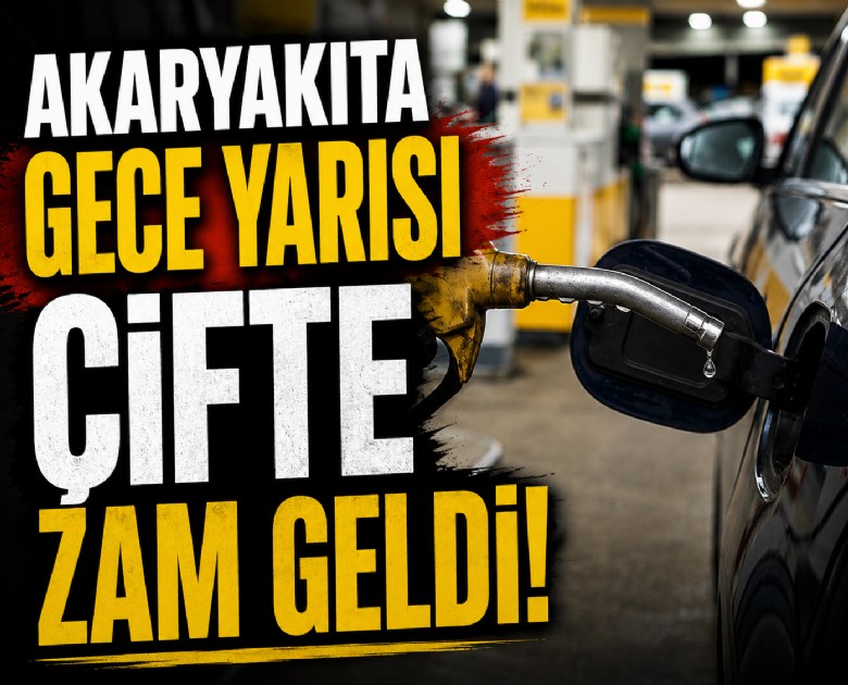 Akaryakıta gece yarısı çifte zam geldi!