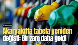Akaryakıtta tabela yeniden değişti: Bir zam daha geldi