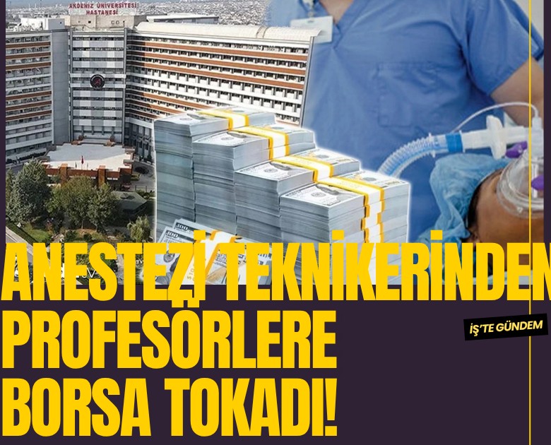 Anestezi teknikerinden profesörlere borsa tokadı!