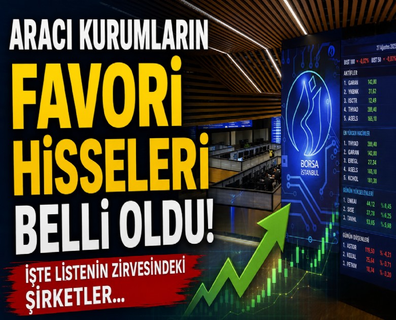 Aracı kurumların favori hisseleri belli oldu