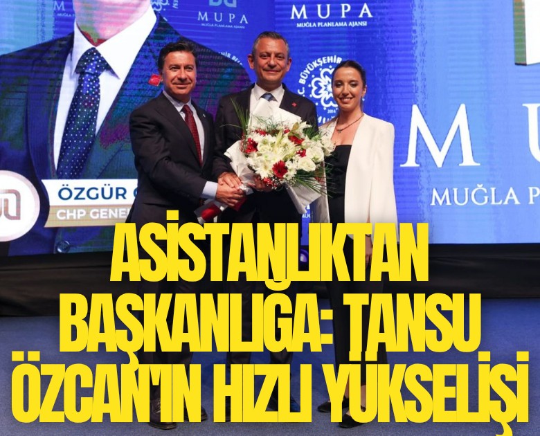 Asistanlıktan başkanlığa: Tansu Özcan'ın hızlı yükselişi