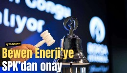 Bewen Enerji’ye SPK’dan onay