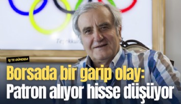 Borsada bir garip olay: Patron alıyor hisse düşüyor