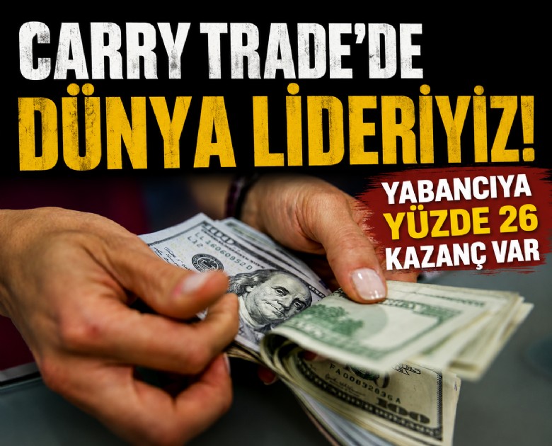 Carry trade'de dünya lideriyiz! Yabancıya yüzde 26 kazanç var