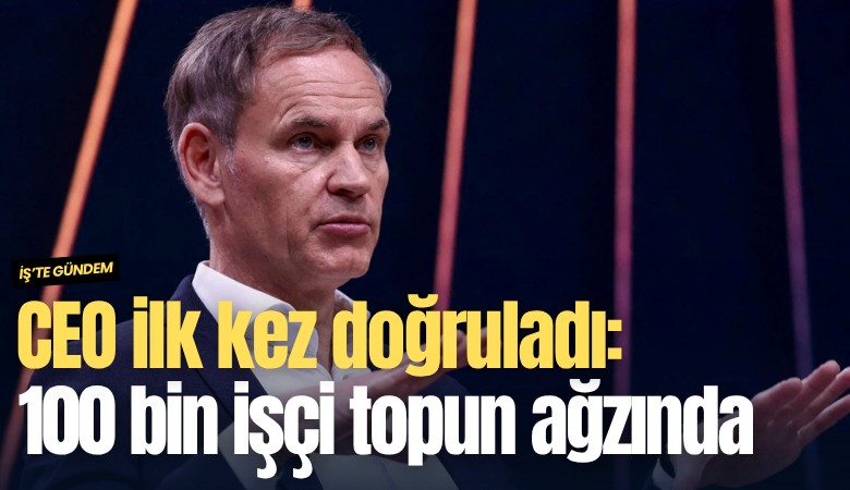 CEO ilk kez doğruladı: 100 bin işçi topun ağzında