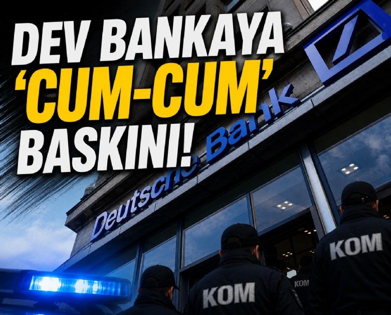 Dev bankaya 'Cum-Cum' baskını!