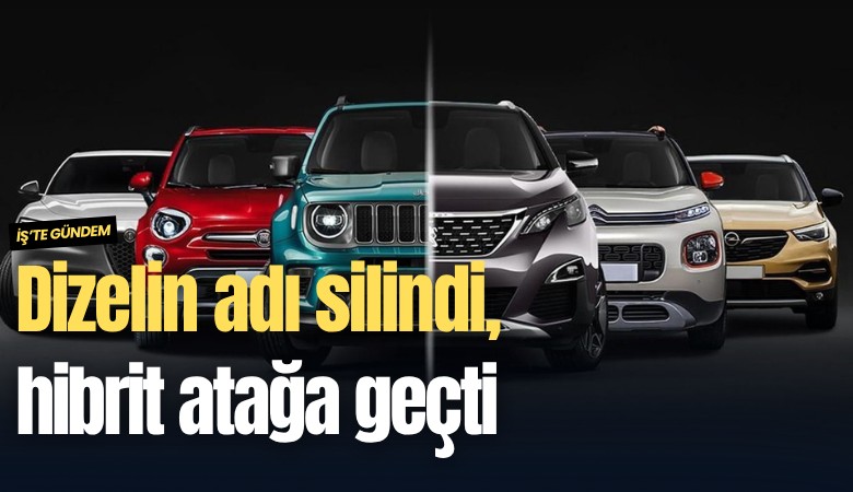 Dizelin adı silindi, hibrit atağa geçti