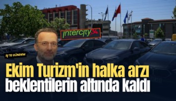 Ekim Turizm'in halka arzı beklentilerin altında kaldı