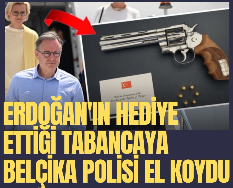 Erdoğan'ın hediye ettiği tabancaya Belçika polisi el koydu