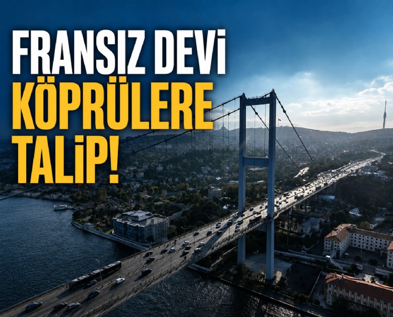 Fransız devi köprülere talip!