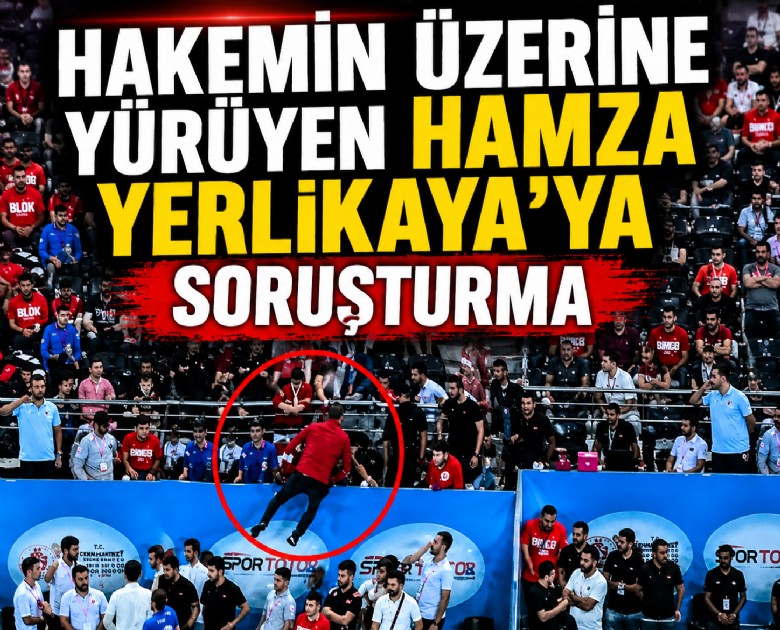Hakemin üzerine yürüyen Hamza Yerlikaya'ya soruşturma