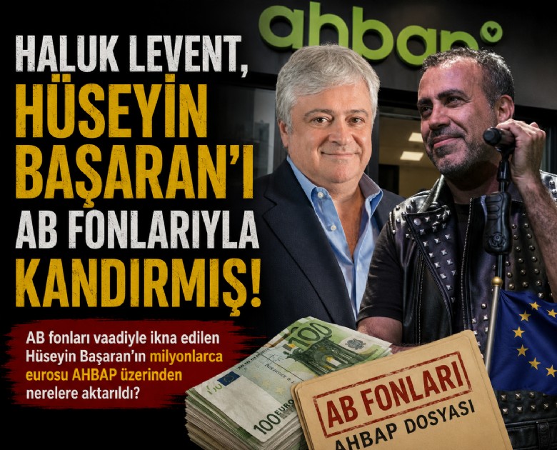 Haluk Levent, Hüseyin Başaran'ı AB fonlarıyla kandırmış!
