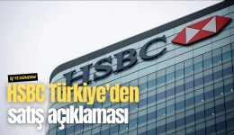 HSBC Türkiye'den satış açıklaması