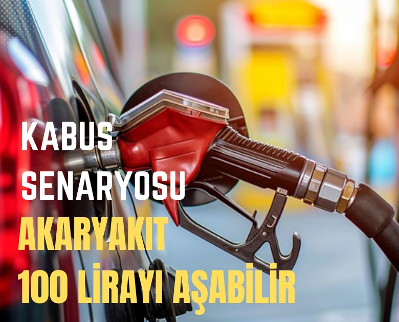 Kabus senaryosu: Akaryakıt 100 lirayı aşabilir