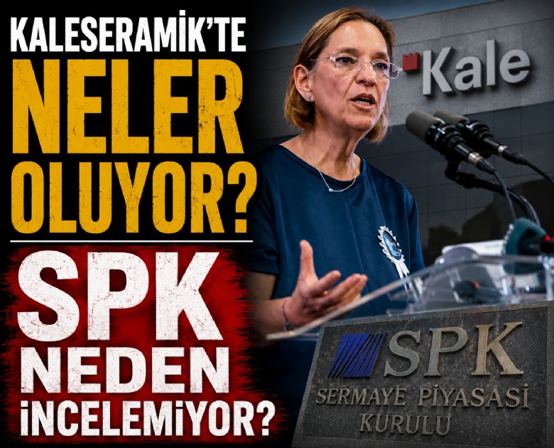 Kaleseramik'te neler oluyor? SPK neden incelemiyor?