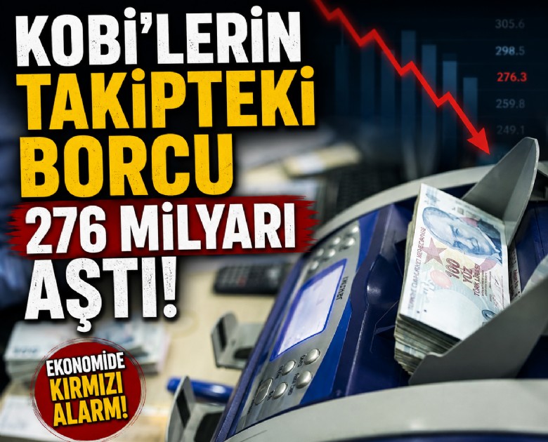 KOBİ'lerin takipteki borcu 276 milyarı aştı