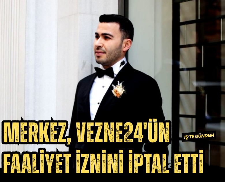 Merkez, Vezne24'ün faaliyet iznini iptal etti