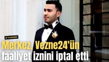 Merkez, Vezne24'ün faaliyet iznini iptal etti